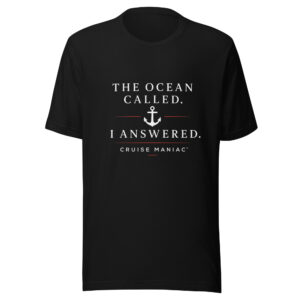 The Ocean Called. I Answered. T-Shirt (Dark) – Cruise Maniac Brand Series